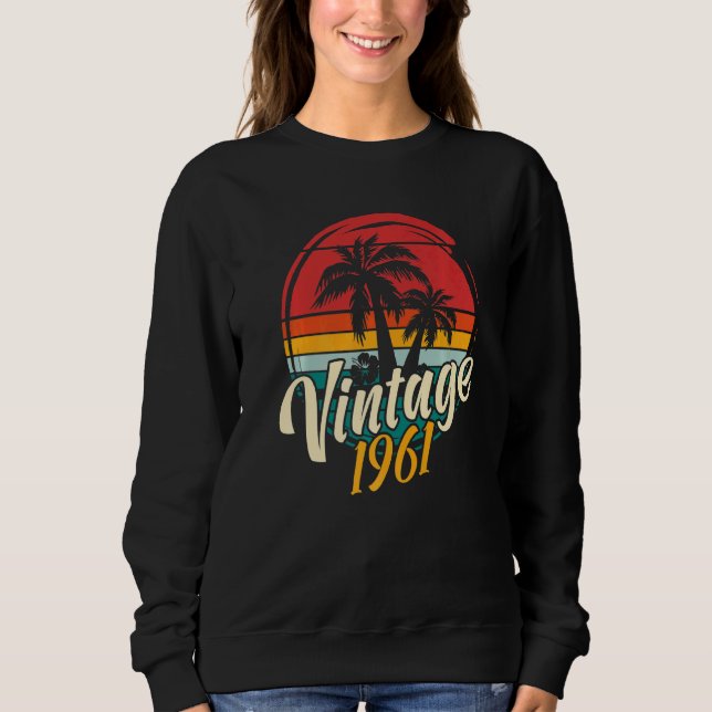 Geburtstag Vintag 1961 Sweatshirt (Vorderseite)