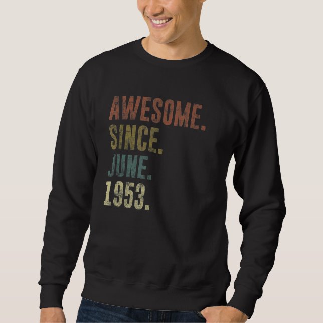 Geburtstag Vintag seit Juni 1953 Phantastisch Sweatshirt (Vorderseite)