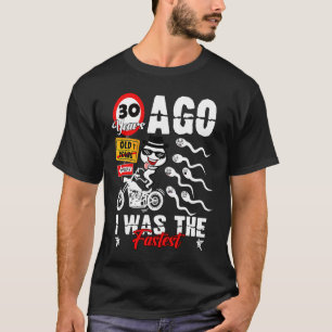 Geburtstag vor 30 Jahren war ich die schnellste 30 T-Shirt