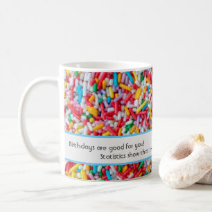 Geburtstage sind gut für dich! kaffeetasse