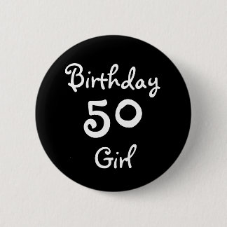 Geburtstags-Mädchen 50 Button