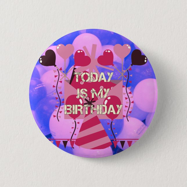 Geburtstagsdesign: Heute ist mein Geburtstag Button (Vorderseite)
