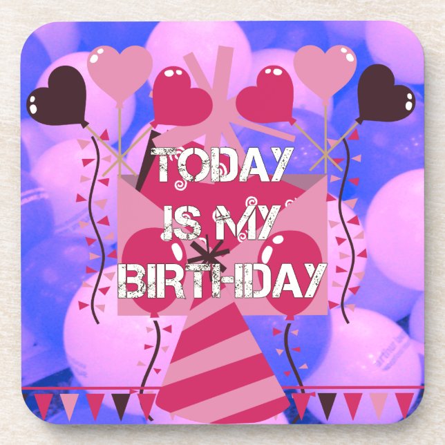 Geburtstagsdesign: Heute ist mein Geburtstag Getränkeuntersetzer (Vorderseite)