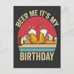 Geburtstagsgeschenk: 'Bier her, es ist mein Geburt Postkarte