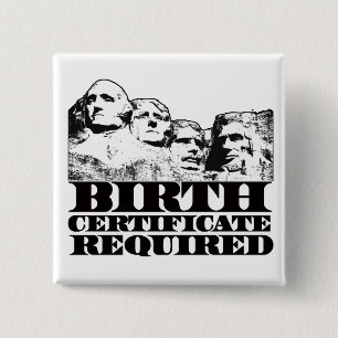 Geburtsurkunde erfordert: Obama auf Mt Rushmore? Button