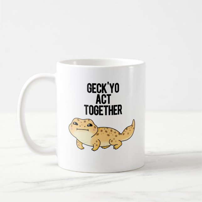 Geck Yo Act Together Funny Gecko Pun Kaffeetasse (Links)