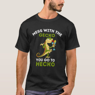 Gecko Mess mit dem Gecko gehen Sie zu Hecko Gecko T-Shirt