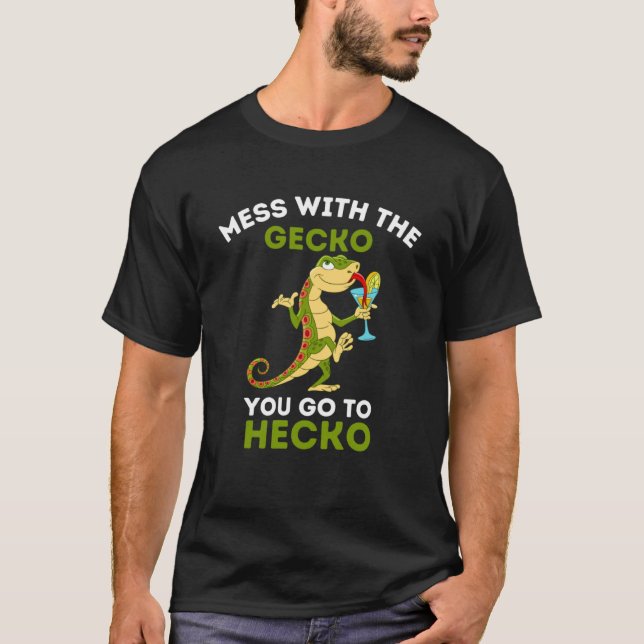 Gecko Mess mit dem Gecko gehen Sie zu Hecko Gecko T-Shirt (Vorderseite)