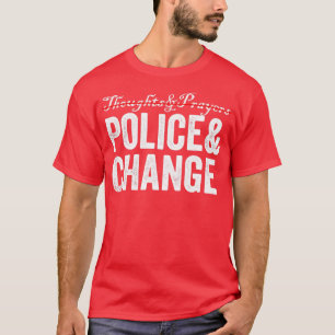 Gedanken Gebete Polizeiwechsel T-Shirt