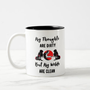 Gedanken sind schmutzig, Schweißungen sind sauber Zweifarbige Tasse