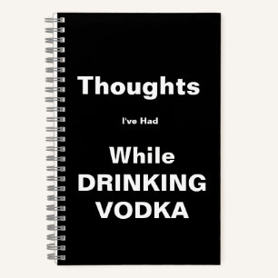 Gedanken trinken Vodka-Notebook Notizbuch