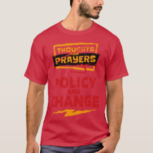 Gedanken und Gebete Politik und ändern kühne Polit T-Shirt