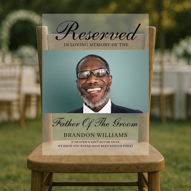 Gedenkstätte für Hochzeiten reserviert Vorsitzende Acrylschild (Wedding Memorial Reserved Chair Father Of Groom Acrylic Sign
)