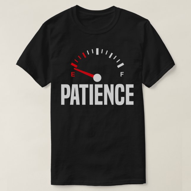 Geduld auf leere, sonnige ungeduldige dezimierte S T-Shirt (Design vorne)