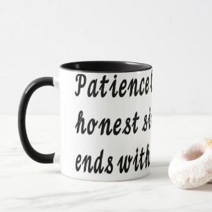 Geduld beginnt und endet mit tasse