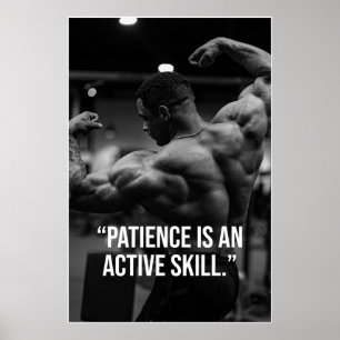 Geduld ist ein aktives Geschick Fitness-Zitat Post Poster