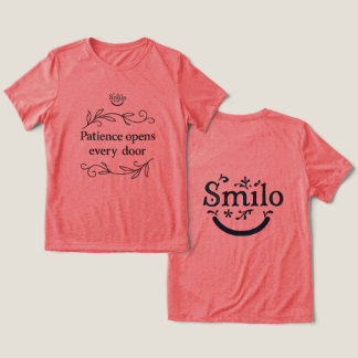 Geduld öffnet jedem weiblichen T - Shirt Tür und T