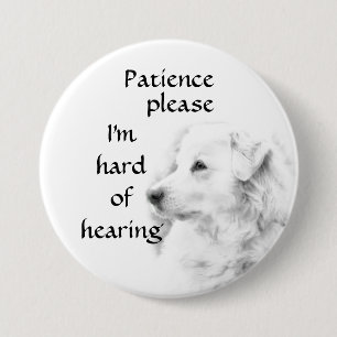 Geduld Please: I'm hard of hearing badge Button