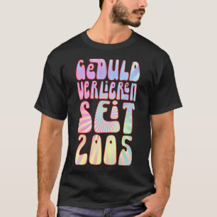 Geduld Verlieren 2005, 18 Jahre alt T-Shirt