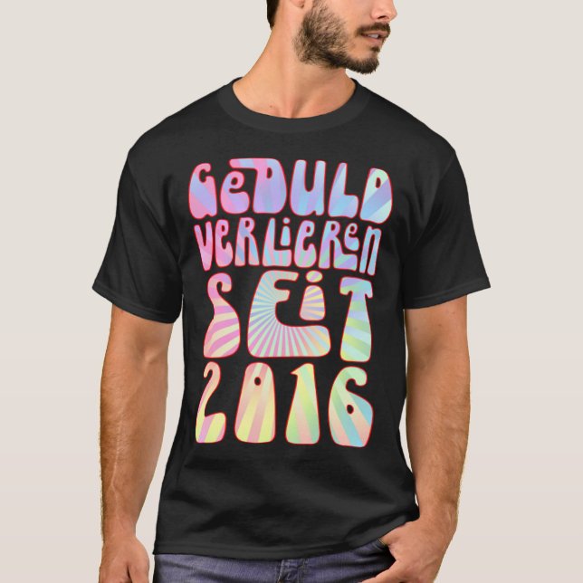 Geduld Verlieren Seit 2016 7 Jahre Alter Geburtsta T-Shirt (Vorderseite)