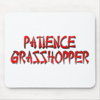 GEDULDS-HEUSCHRECKE MOUSEPAD