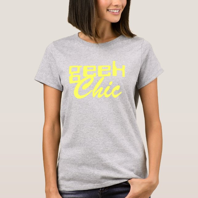 Geek, Chic T-Shirt (Vorderseite)