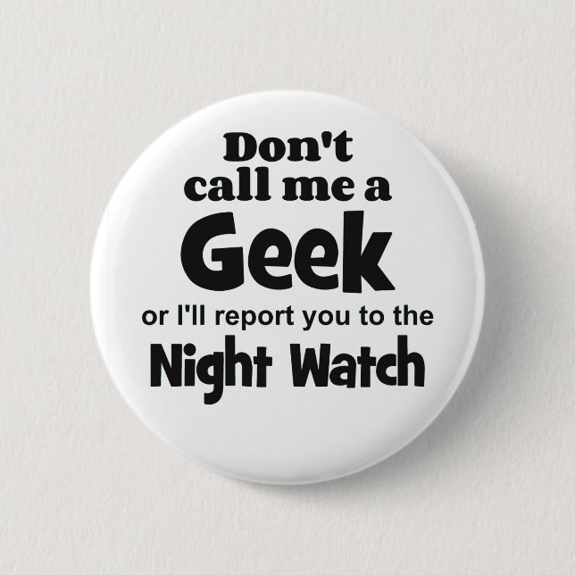 Geek Night Watch bf Button (Vorderseite)