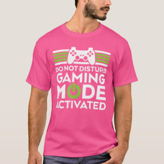 Geek- und Gamer-Gaming-Modus aktiviert lustiger Fr T-Shirt
