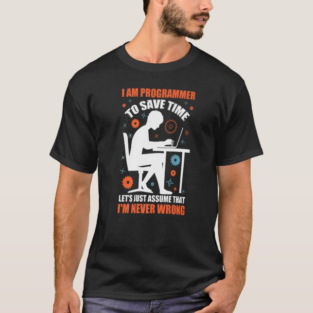 Geeky It Computer Nerd ich bin nie falsch T-Shirt (Vorderseite)