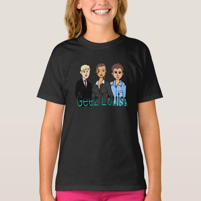 Geez Louise-T-Shirt T-Shirt (Vorderseite)