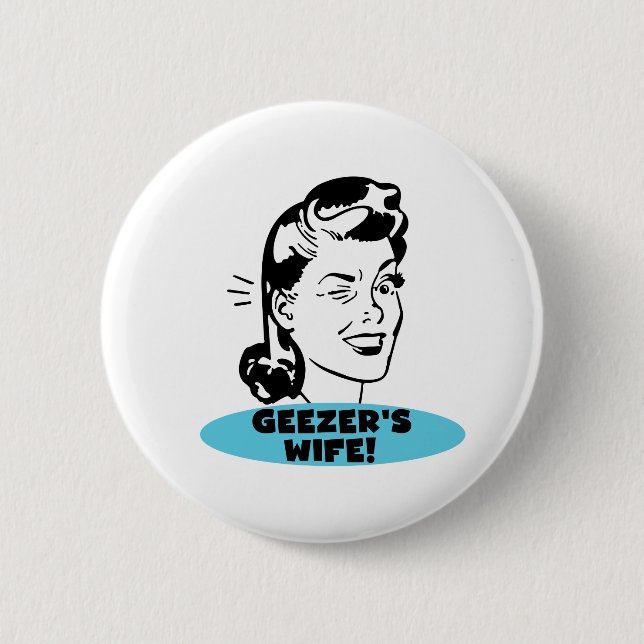 Geezer-Ehefrau Button (Vorderseite)