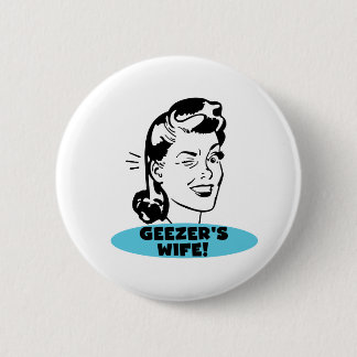 Geezer-Ehefrau Button