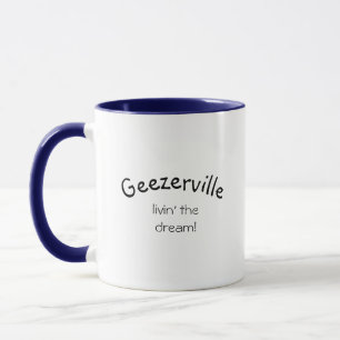 Geezerville Funny Coffee Tasse