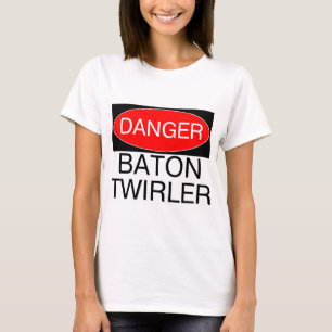 Gefahr - Baton Twirler Funny Twirling T - Shirt Ta