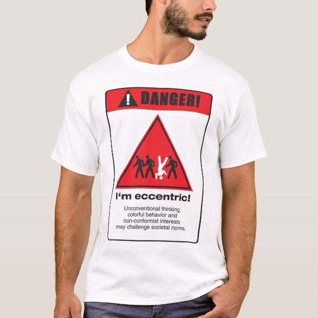 Gefahr! Exzentrisch T-Shirt (Vorderseite)