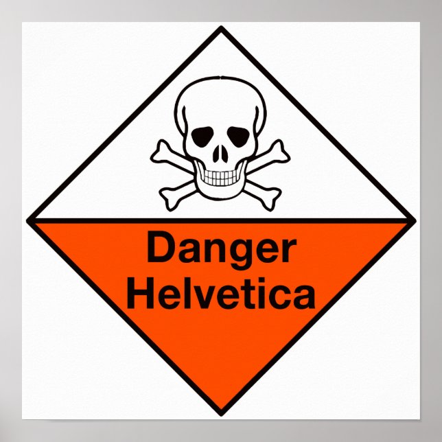 Gefahr: Helvetica-Plakat Poster (Vorne)