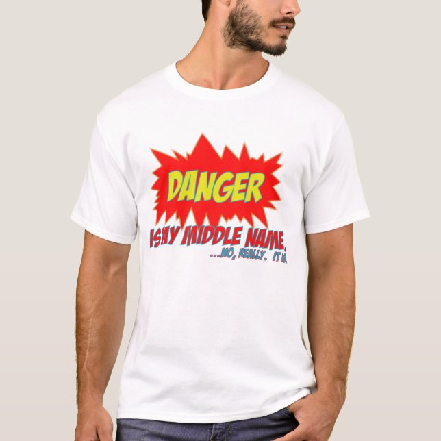 Gefahr ist mein zweiter Vorname T-Shirt (Vorderseite)