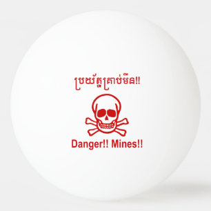 Gefahr! Minen! ☠ Cambodian Khmer Sign ☠ Tischtennisball