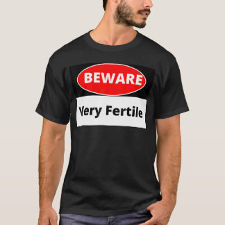 Gefahr Sehr fruchtbarer Freund T-Shirt