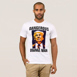 GEFÄHRLICHE ORANGE MAN-ANTI-TRUMP-T - Shirt