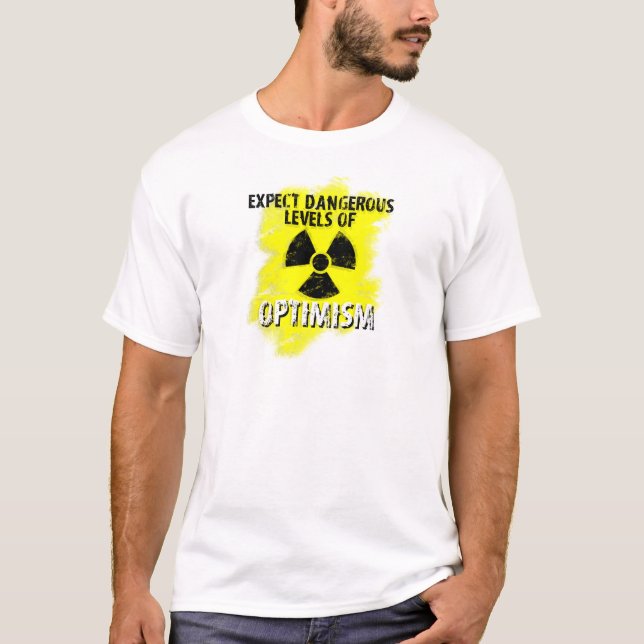 gefährlicher Optimismus T-Shirt (Vorderseite)
