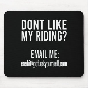 Gefällt Ihnen mein Fahrstil nicht? E-Mail an mich Mousepad