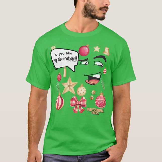 Gefällt Ihnen meine Dekoration - Jorden Nash T-Shirt (Vorderseite)