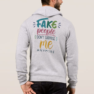 Gefälschte Menschen überraschen mich nicht mehr Hoodie