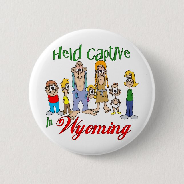 Gefangen in Wyoming Button (Vorderseite)