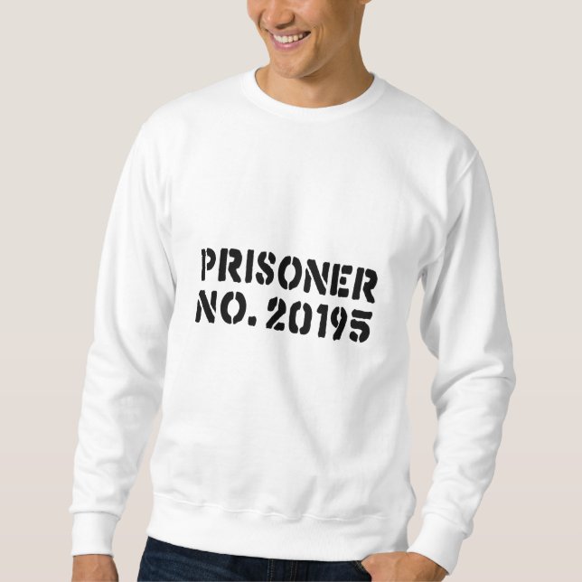 Gefangener Nr. 20195 Sweatshirt (Vorderseite)