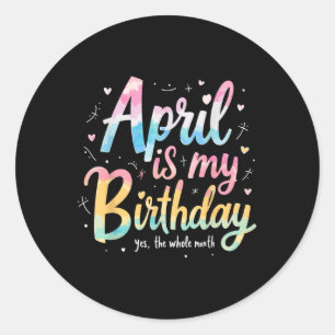 Gefärbte Krawatte April, April ist mein Geburtstag Runder Aufkleber