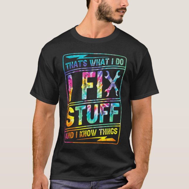 Gefärbte Krawatte Das ist, was ich mache, wenn ich T-Shirt (Vorderseite)