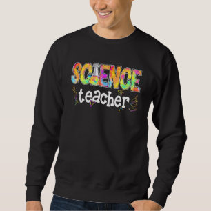 Gefärbte Krawatte der Naturwissenschaften Lehrer Sweatshirt