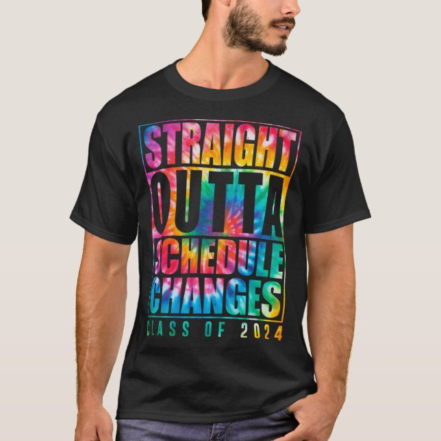 Gefärbte Krawatte: Direkter Outta-Zeitplan Änderun T-Shirt (Vorderseite)